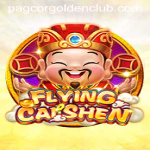 Discover 'FlyingCaiShen': A New Era in Gaming with Pagcor Golden Club