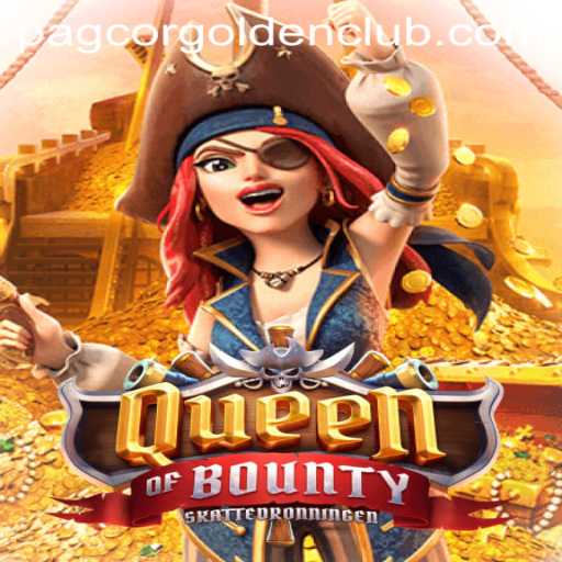 Discovering the Thrilling World of QueenofBounty and Pagcor Golden Club